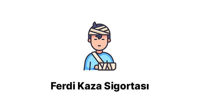 ferdi kaza sigortasi kadirli