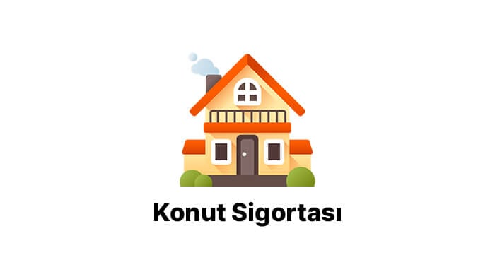 konut sigortasi kadirli